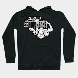 Never Lose Those Strong Hands Hoodie